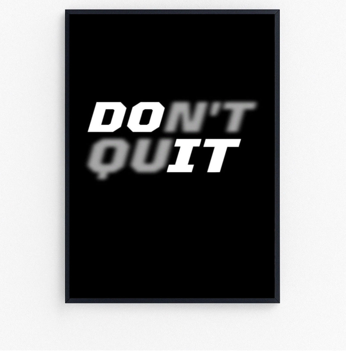 don't quit