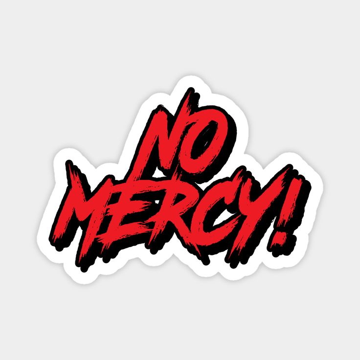 no mercy