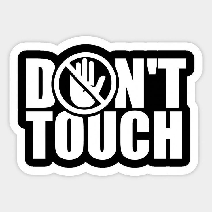 dont touch