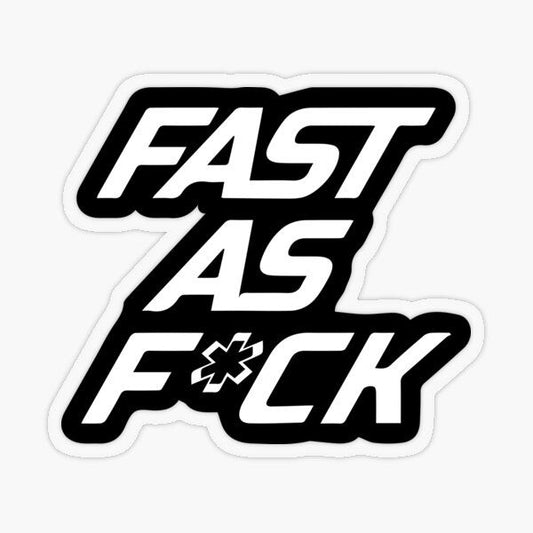 fast as fuck