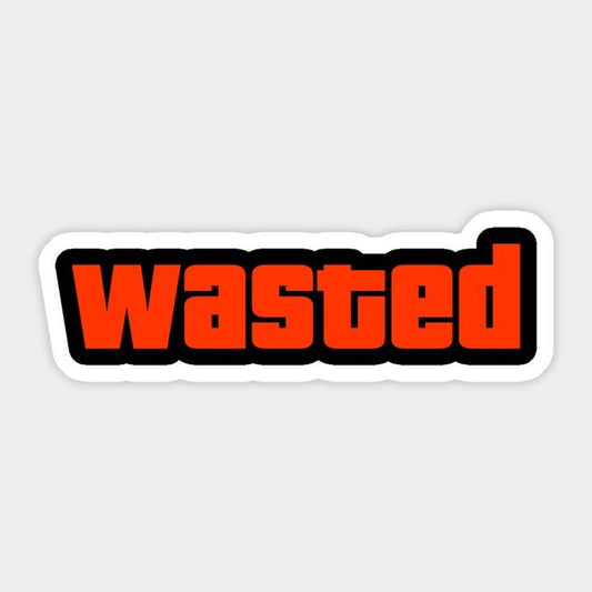 wasted