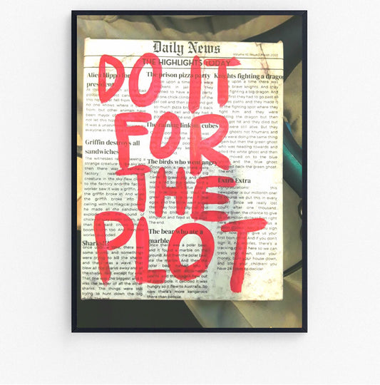 do it for the plot
