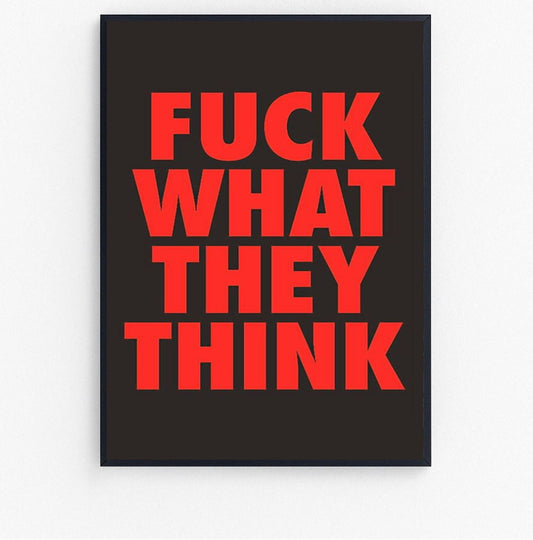 fuck what they want